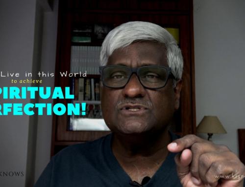 How to Live in this World to Achieve Spiritual Perfection!