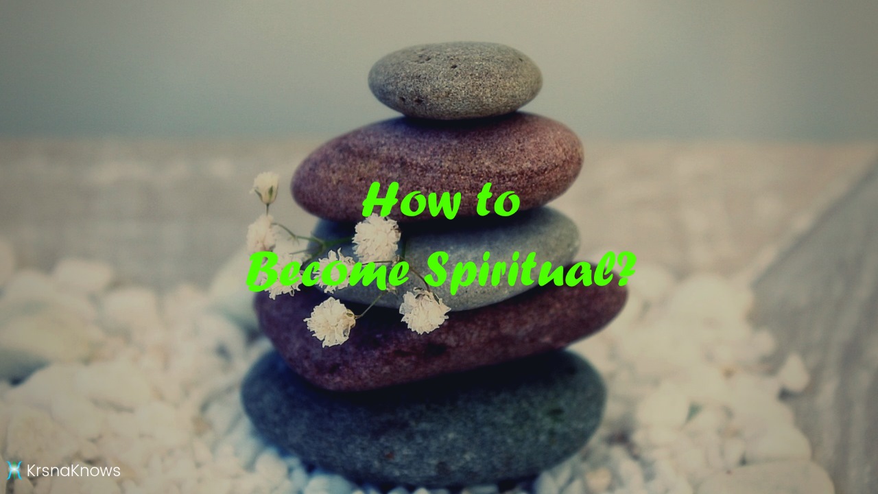 how to become spiritual?
