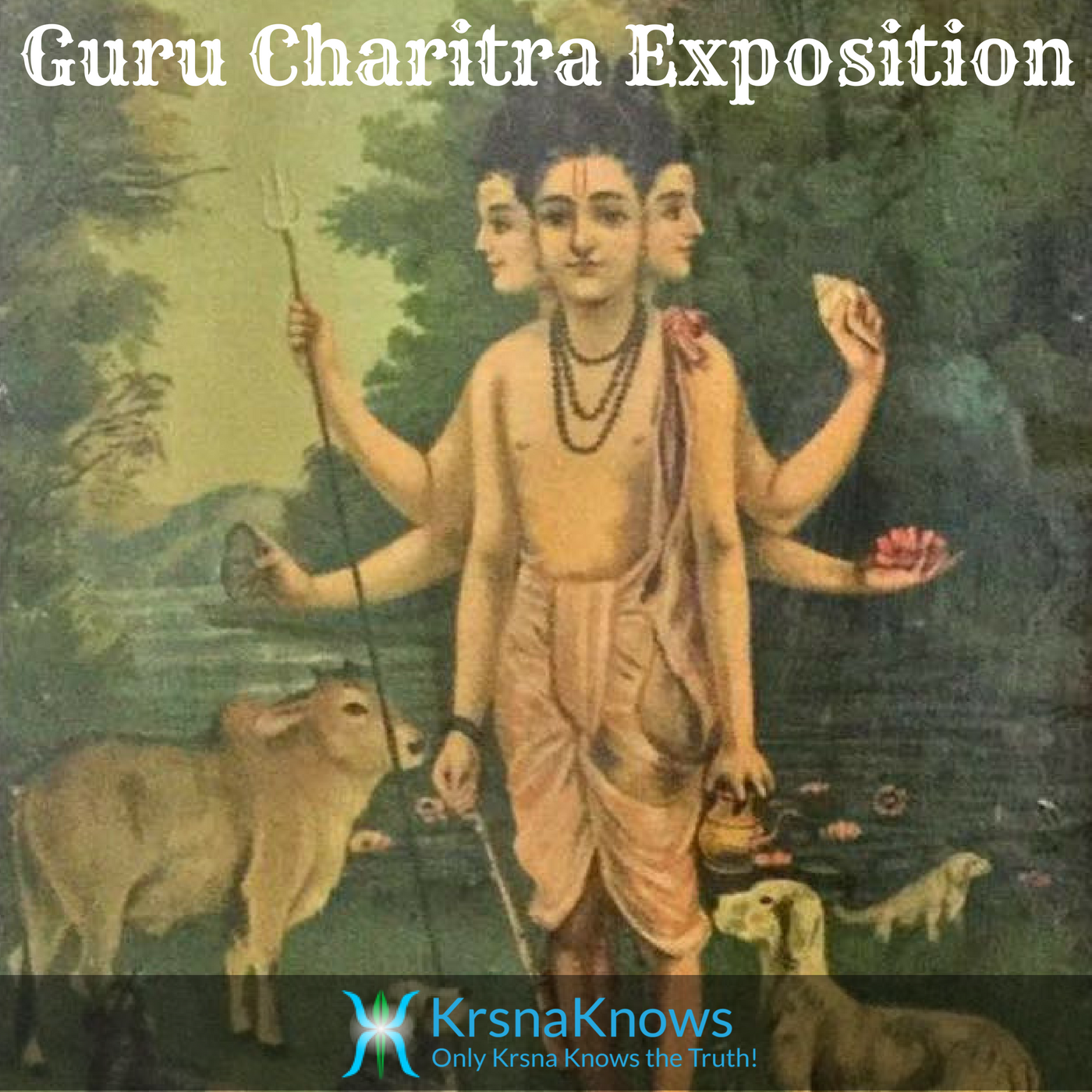 Guru Charitra Exposition - Krsnaknows:KrsnaKnows